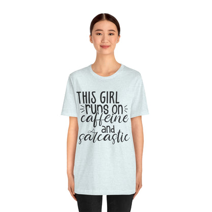 Funny Women’s Tee — "This Girl Runs on Caffeine and Sarcastic"