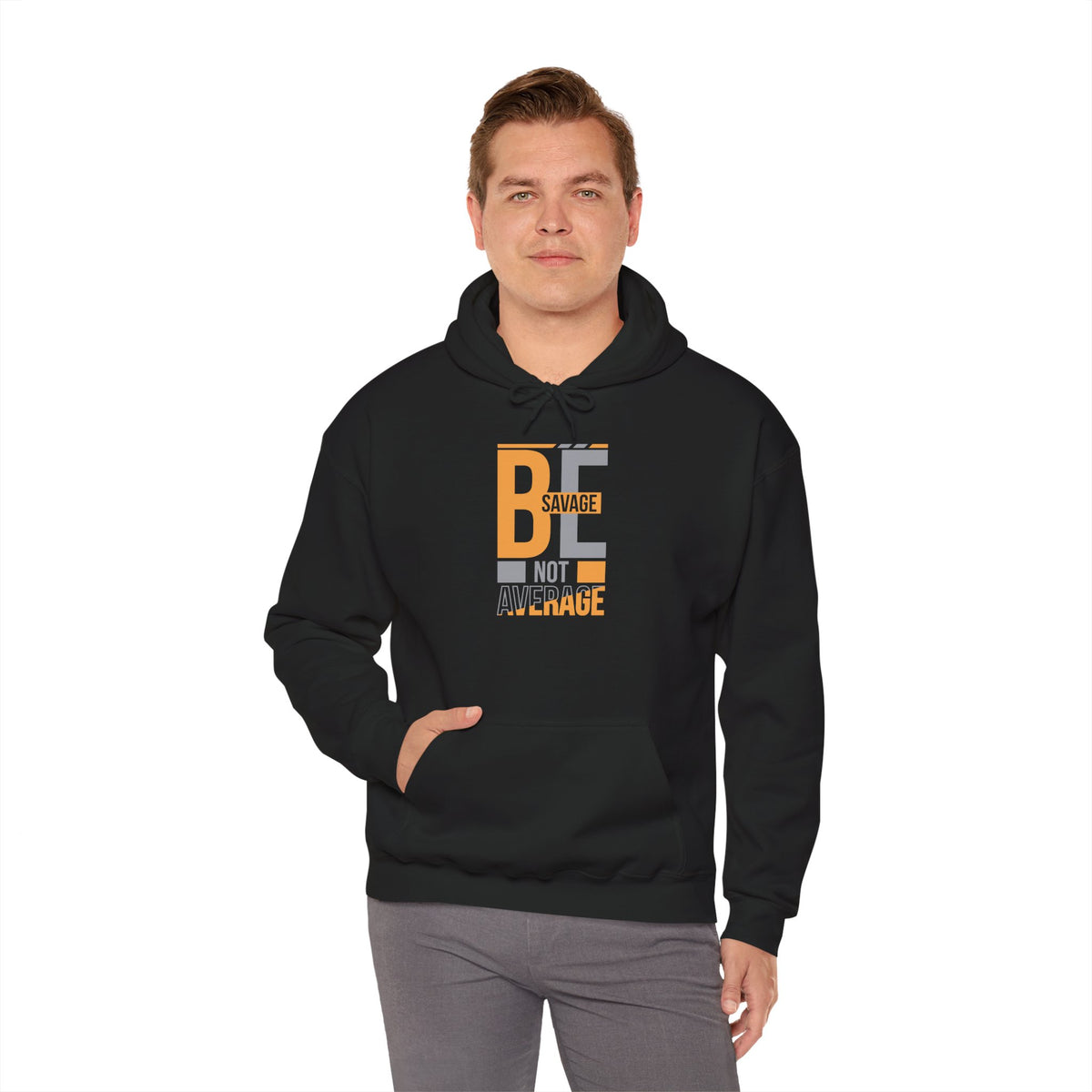Hoodie — "Be Savage Not Average" Motivational Graphic Hoodie