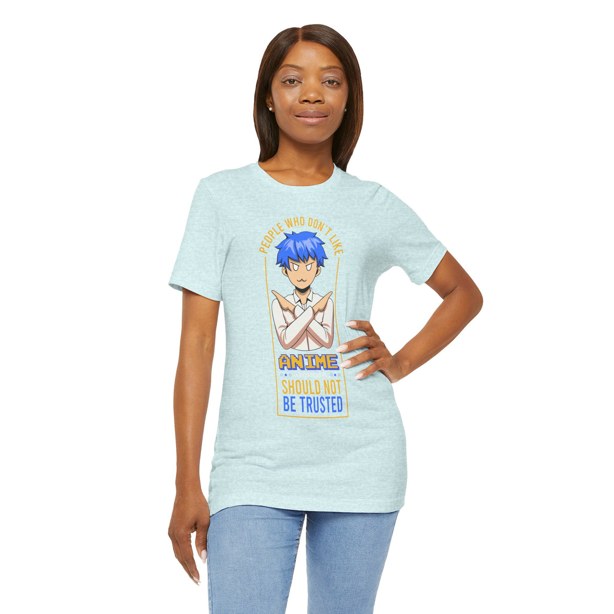 Anime Skeptic T‑Shirt — "People Who Don’t Like Anime Should Not Be Trusted" Graphic Tee