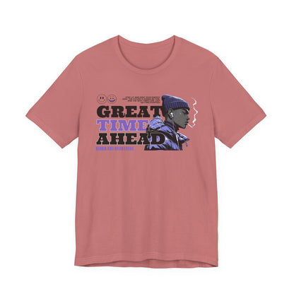 Great Times Ahead Graphic Tee — Motivational Streetwear T‑Shirt