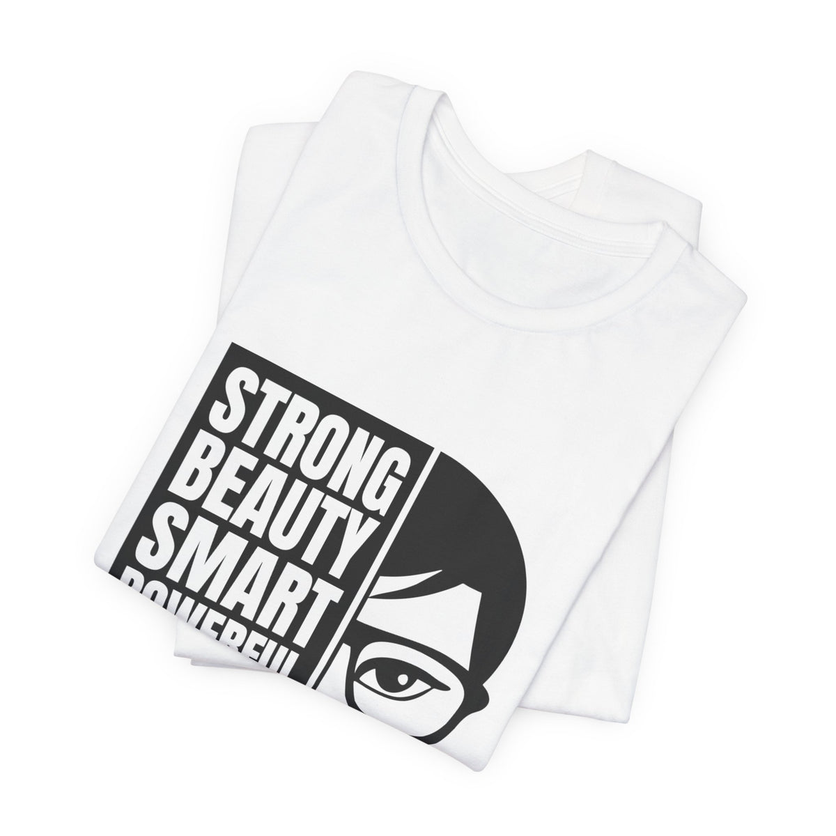 Queen Graphic Tee — "Strong Beauty Smart Powerful" Inspirational Women's Shirt
