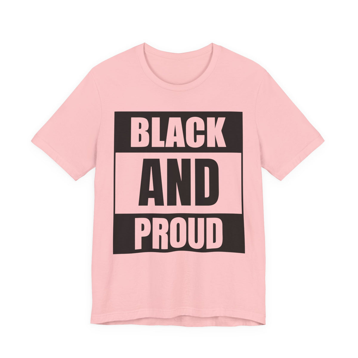Black and Proud T-Shirt — Bold Black Empowerment Tee