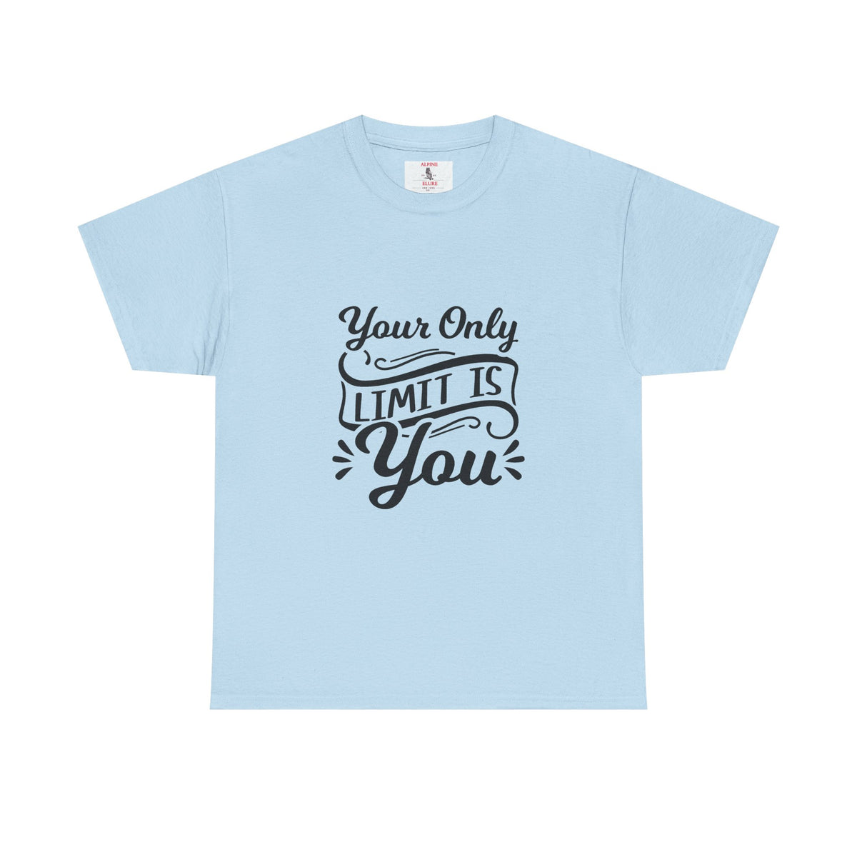 Motivational Tee — "Your Only Limit Is You / You Only Fail When You Stop Trying" Inspirational Shirt