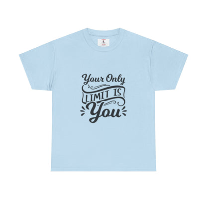 Motivational Tee — "Your Only Limit Is You / You Only Fail When You Stop Trying" Inspirational Shirt