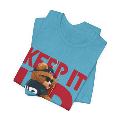 Keep It Up Bear Graphic Tee — Retro Streetwear Teddy T-Shirt