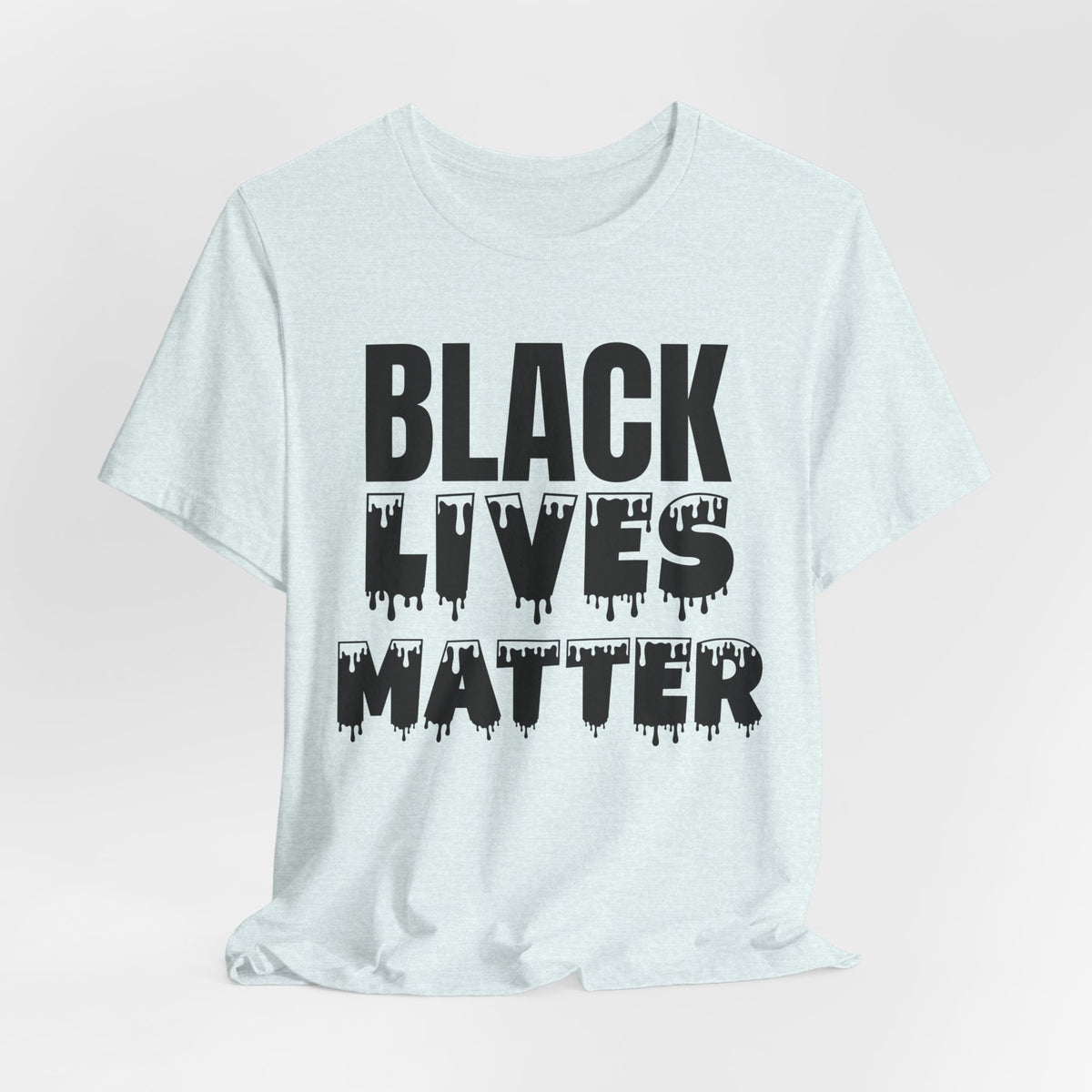 Black Lives Matter Tee — Bold Drip Protest T-Shirt