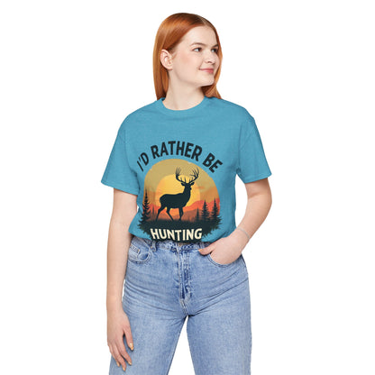 I'd Rather Be Hunting T‑Shirt — Deer Sunset Outdoor Hunting Tee
