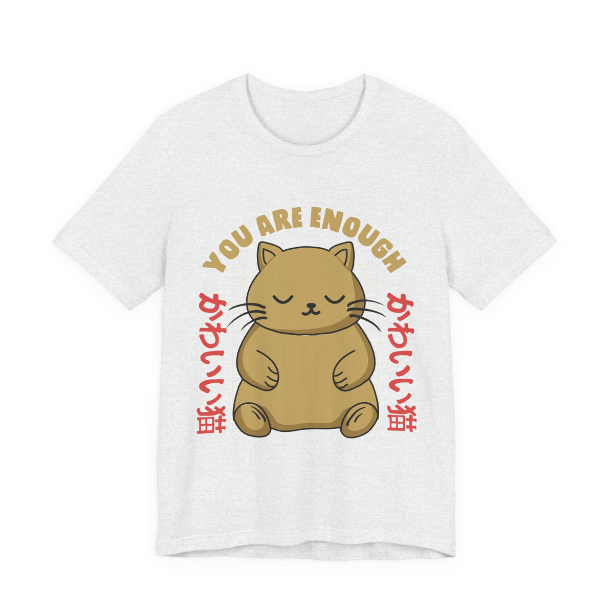 You Are Enough Cat T-Shirt — Kawaii Japanese Cute Cat Tee