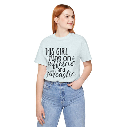 Funny Women’s Tee — "This Girl Runs on Caffeine and Sarcastic"