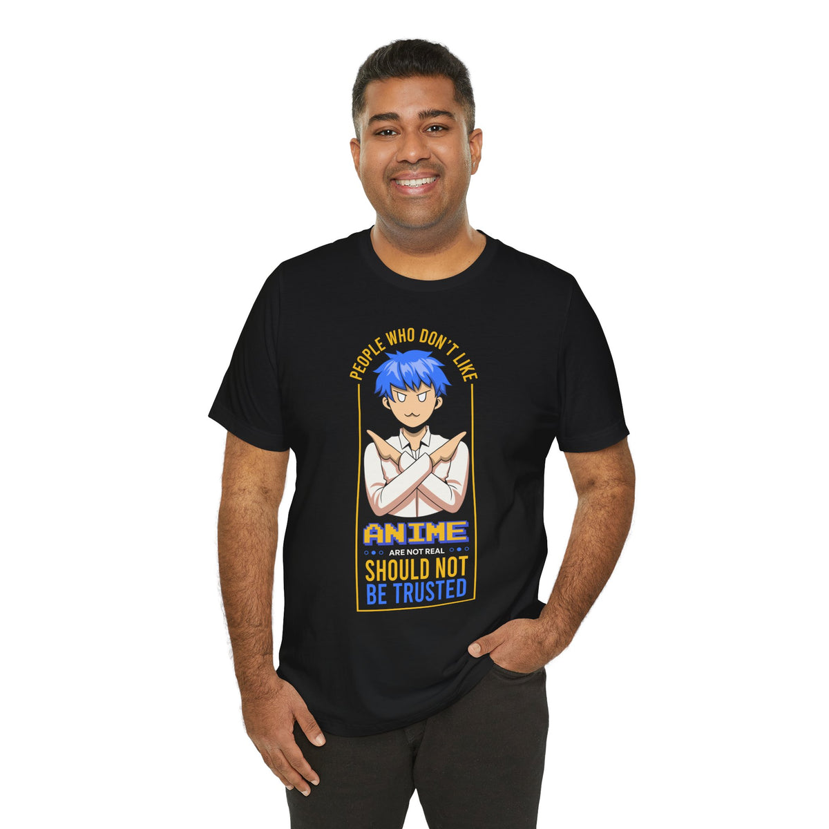 Anime Skeptic T‑Shirt — "People Who Don’t Like Anime Should Not Be Trusted" Graphic Tee