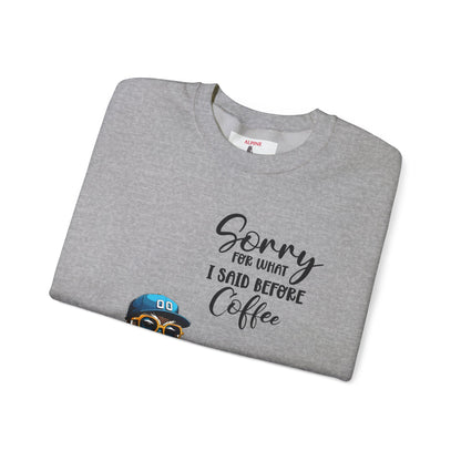Funny Coffee Owl Crewneck Sweatshirt — "Sorry for What I Said Before Coffee" / Sarcasm Back Print