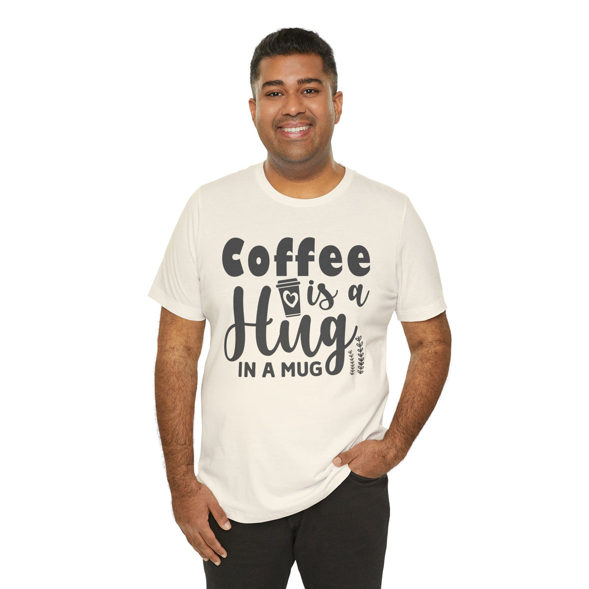 Coffee Is a Hug in a Mug T-Shirt — Funny Coffee Lover Tee