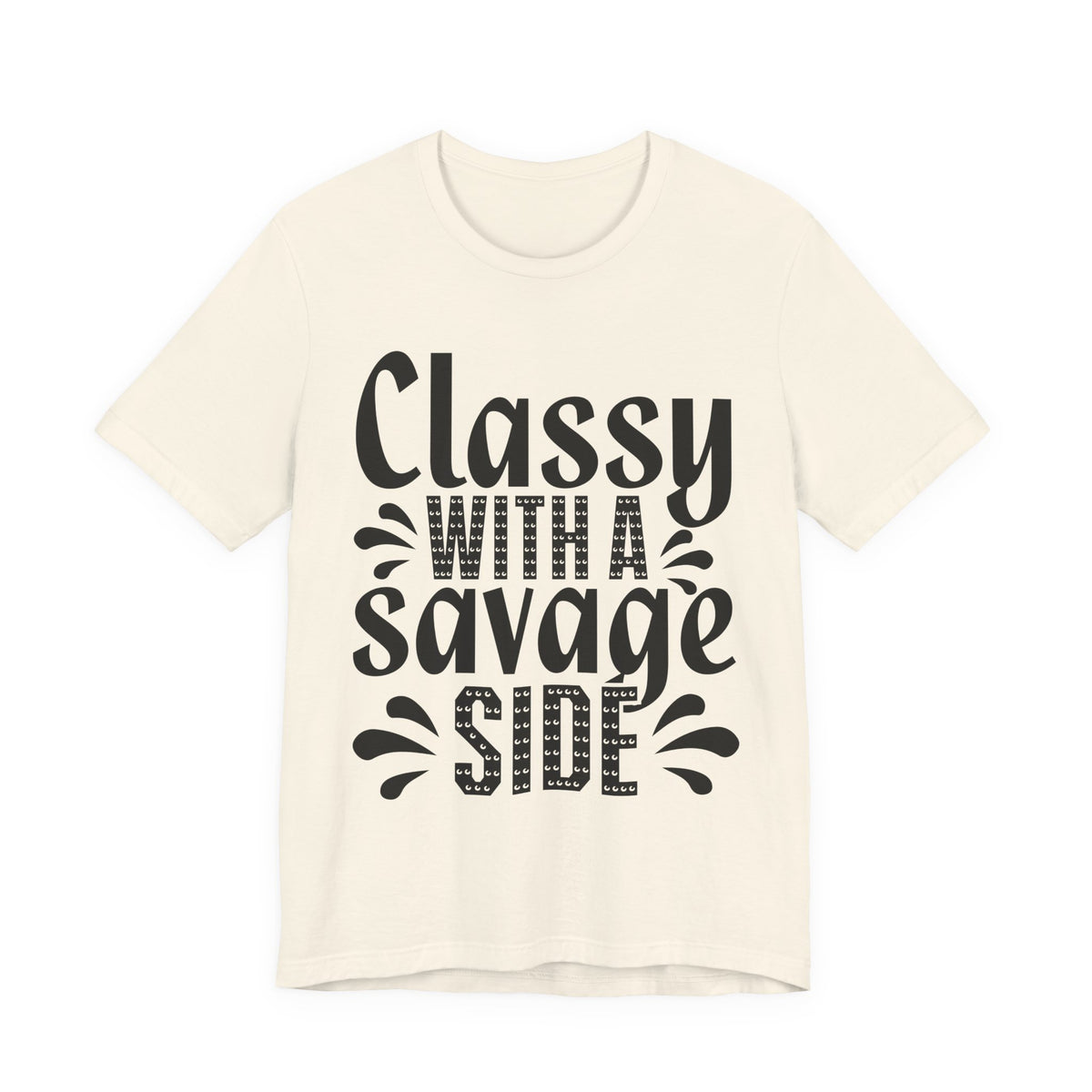 Classy With A Savage Side T-Shirt — Funny Sassy Graphic Tee for Women