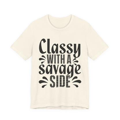 Classy With A Savage Side T-Shirt — Funny Sassy Graphic Tee for Women
