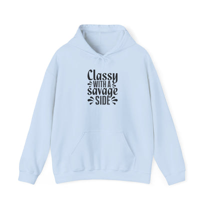 Classy with A Savage Side Hooded Sweatshirt