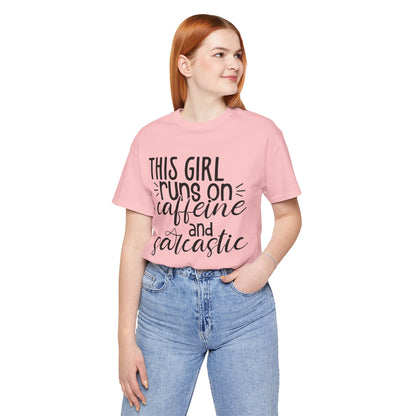 Funny Women’s Tee — "This Girl Runs on Caffeine and Sarcastic"