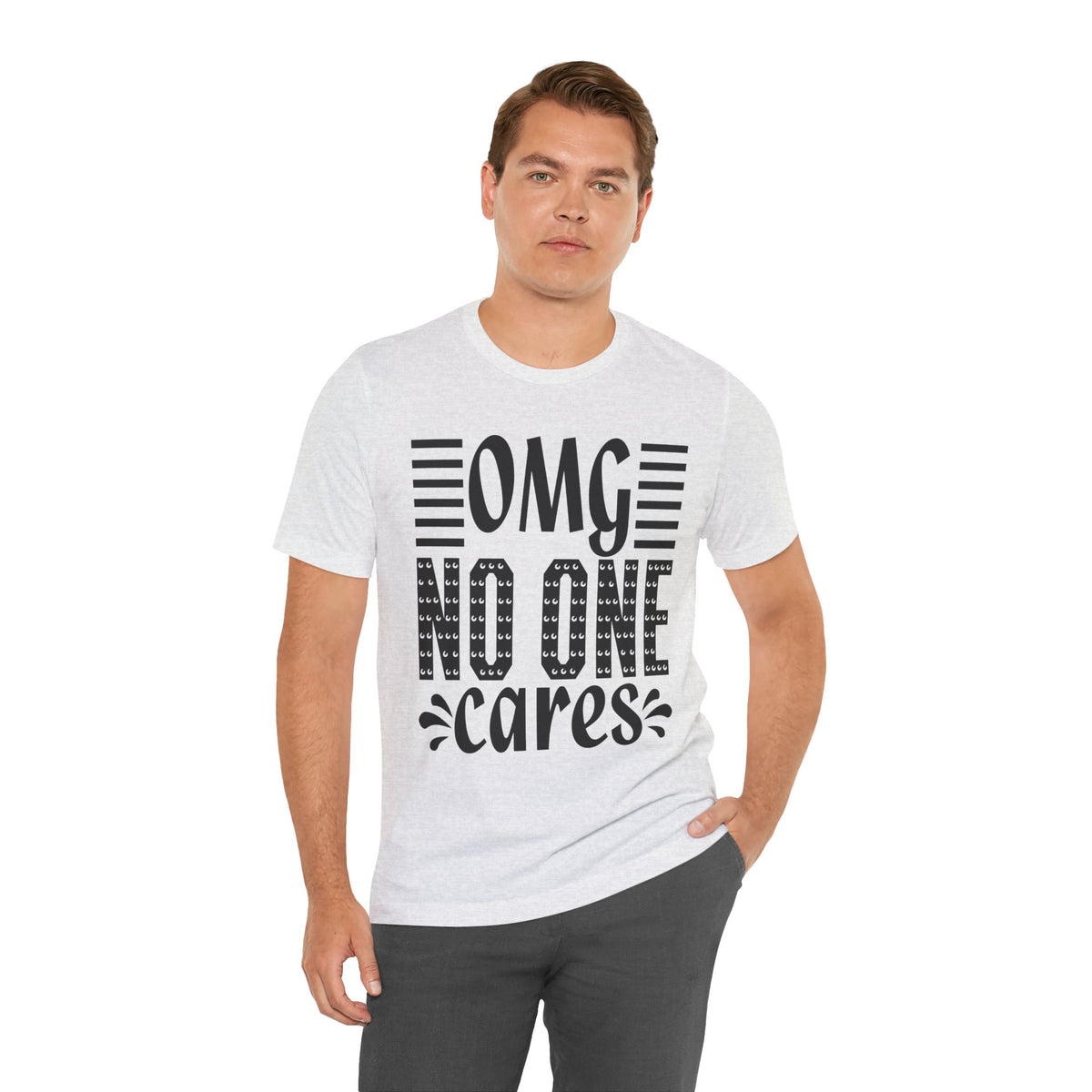 OMG No One Cares Tee — Funny Graphic Statement T‑Shirt