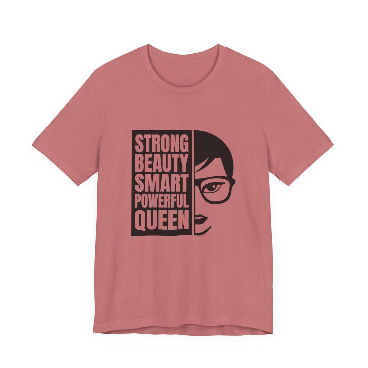 Queen Graphic Tee — "Strong Beauty Smart Powerful" Inspirational Women's Shirt