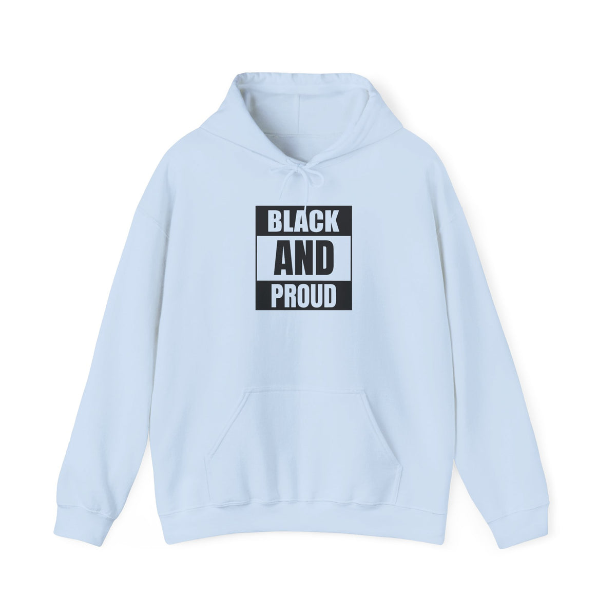 Black and Proud Hooded Sweatshirt