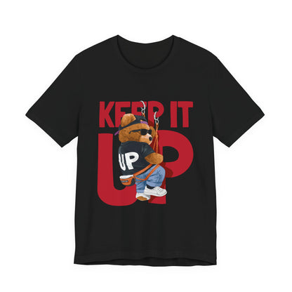 Keep It Up Bear Graphic Tee — Retro Streetwear Teddy T-Shirt