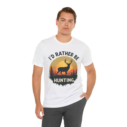 I'd Rather Be Hunting T‑Shirt — Deer Sunset Outdoor Hunting Tee