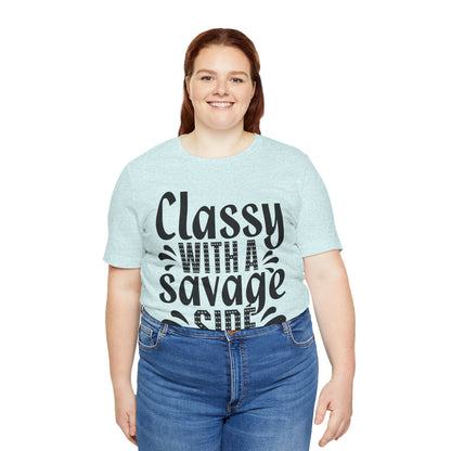 Classy With A Savage Side T-Shirt — Funny Sassy Graphic Tee for Women
