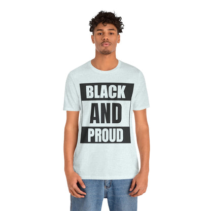 Black and Proud T-Shirt — Bold Black Empowerment Tee