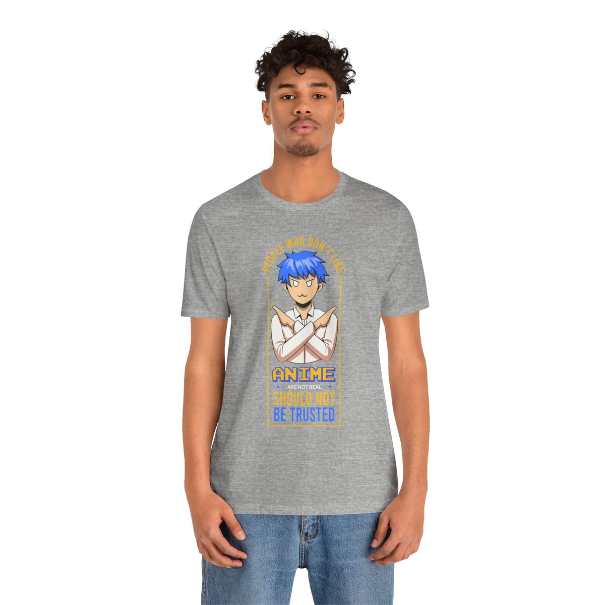 Anime Skeptic T‑Shirt — "People Who Don’t Like Anime Should Not Be Trusted" Graphic Tee