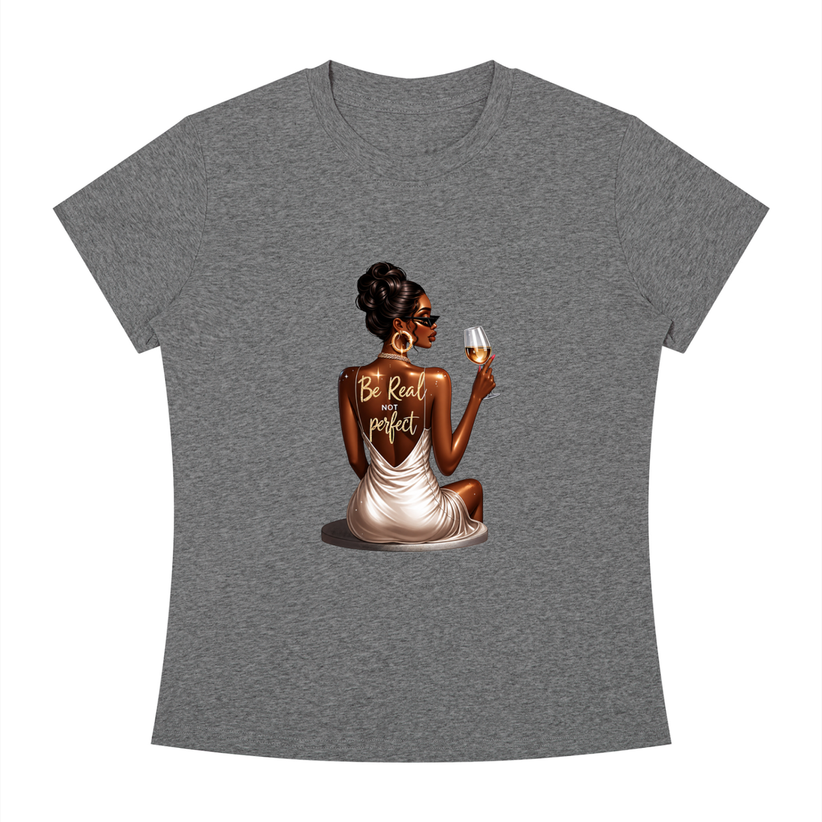 Be Real Not Perfect Women’s Slim-Fit Graphic Tee