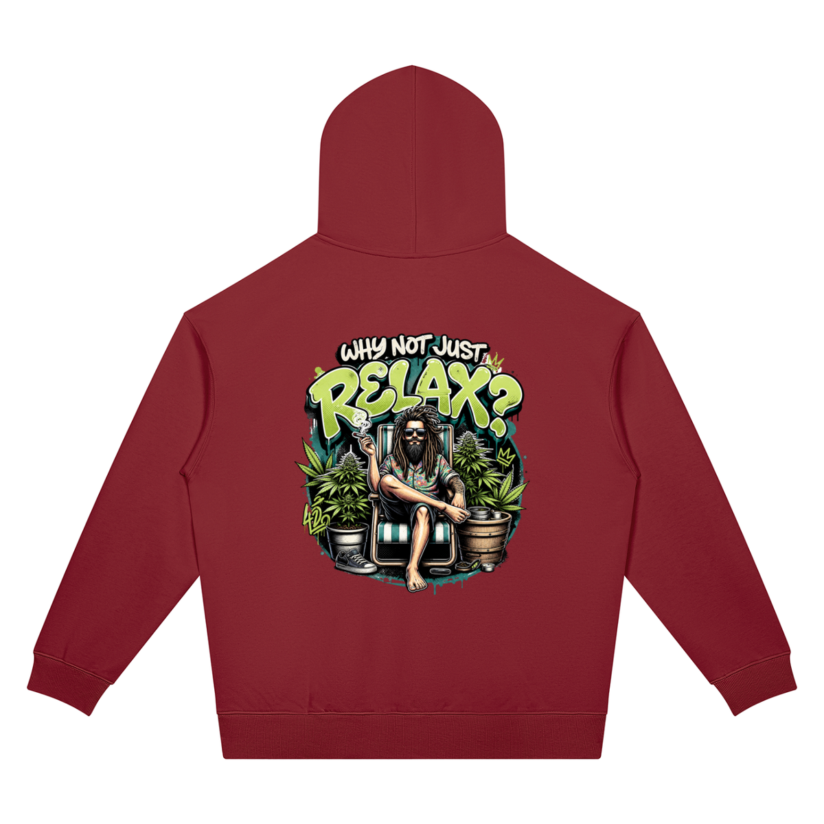 Why Not Just Relax Two-Sided Graphic Hoodie