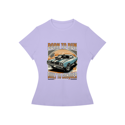 BORN TO RUN AND CONQUER T-Shirt