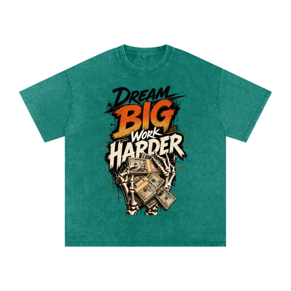 Dream Big, Work Harder Snow-Washed Cotton Tee